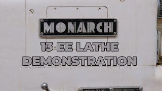 Monarch 13 EE Lathe Demonstration