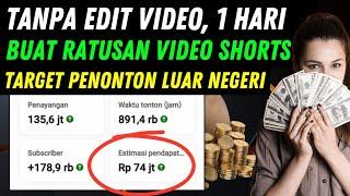 Gila Tanpa Edit, 1 Hari Buat Ratusan Video Shorts, Target Penonton Luar Negeri Gaji GEDE