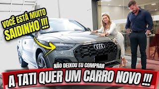 A TATI QUER UM CARRO NOVO - O QUE EU FAÇO AGORA ?