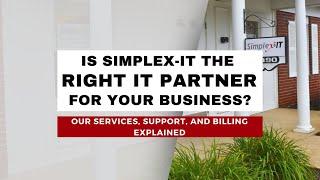 Is Simplex-IT the Right IT Partner for Your Business? Our Services, Support, and Billing Explained