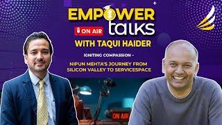 EmpowerTalks Podcast: Igniting Compassion– Nipun Mehta's Journey from Silicon Valley to ServiceSpace