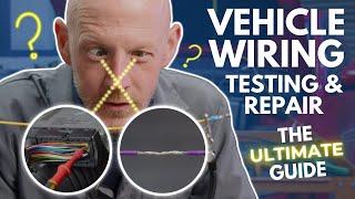 Car Wiring Repair: Ultimate Guide to Finding, Testing and Fixing a Wiring Fault