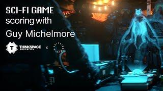 How to Score a Sci-Fi Game with Guy Michelmore