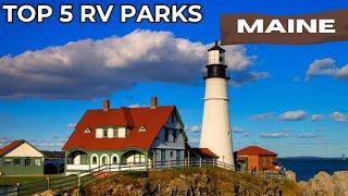 TOP 5 RV PARKS IN MAINE