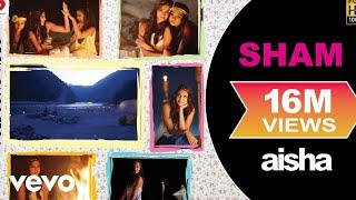 Sham Best Video - Aisha|Sonam Kapoor|Abhay Deol|Javed Akhtar|Amit Trivedi|Nikhil D'Souza