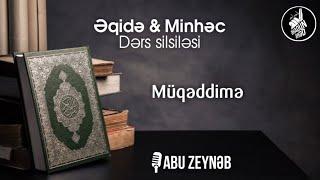 Əqidə & Minhəc - Müqəddimə - Abu Zeynəb