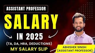 SALARY OF ASSISTANT PROFESSOR | ASSISTANT PROFESSOR 2025 | PROFESSOR ABHISHEK | ASST. PROF ABHISHEK