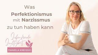 Was Perfektionismus mit Narzissmus zu tun haben kann