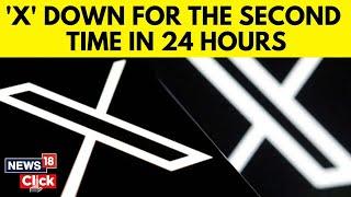 Elon Musk's X Down Again, Second Time In 24 Hours | Twitter Server Down Today | Tech News | N18G