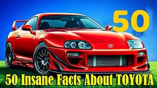 50 Insane Facts About TOYOTA ( Part 1)