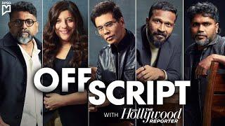 Off Script with The Hollywood Reporter India | Filmmakers Roundtable