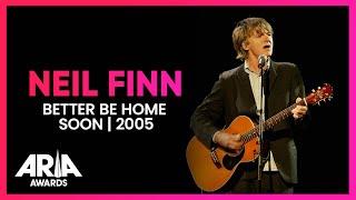 Neil Finn: Better Be Home Soon | 2005 ARIA Awards