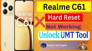 Realme C61 (RMX3933) Hard Reset Not Working Lock&FRP Unlock by UMT Tool || Sunny Tech Zone 2025