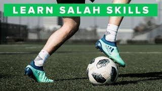 LEARN MOHAMED SALAH FOOTBALL SKILLS - how to play like Salah