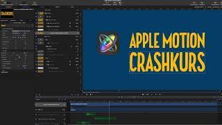 Apple Motion Crashkurs - Grundlagen Tutorial für Einsteiger