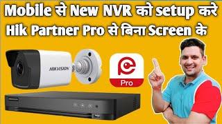 How to Configure New Hikvision NVR & IP Camera with Hik Partner Pro