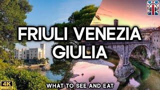 Friuli Venezia Giulia, Italy  TOP 5 | What to See and Eat | 4K Travel Guide