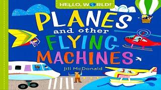 Planes and other Flying Machines - Read Aloud