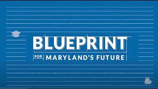 The Blueprint for Maryland's Future