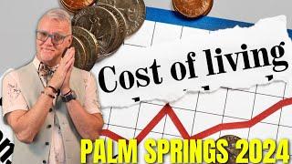 2024 Palm Springs Cost of Living: Can You Afford to Live Here?