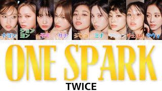 ONE SPARK - TWICE(트와이스) 【パート分け/日本語字幕/歌詞/和訳/カナルビ】