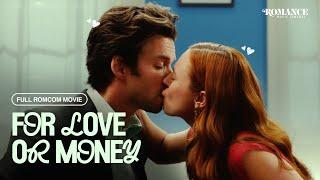 For Love Or Money | Full Romance Comedy Movie | Free HD Romantic Comedy Drama Film | RMC