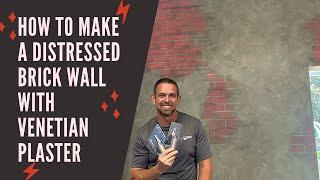 How To Make Distressed Brick Wall with Venetian Plaster!
