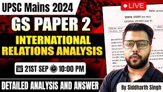 UPSC Mains 2024 | GS Paper 2 International Relations Detailed Analysis & Answer | by Siddharth Singh