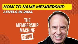 How to Name Membership Levels in 2024