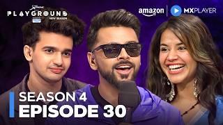 Playground Season 4 Full Episode 30 | Munawar Faruqui, Elvish Yadav, Mythpat | Amazon MX Player