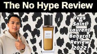 NEW YVES SAINT LAURENT YSL BABYCAT REVIEW 2022 | THE HONEST NO HYPE FRAGRANCE REVIEW