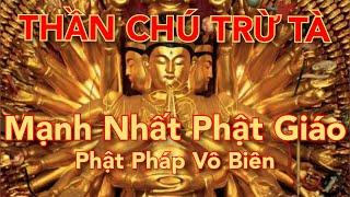 Thần chú  Lăng Nghiêm mạnh nhất Phật giáo-Xua đuổi ma quỷ.Tiêu trừ Tà độc-Chư Phật hộ trì.