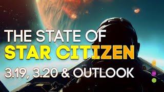 State of STAR CITIZEN: News on 3.19, Roadmap & 3.20+ Outlook