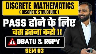 Discrete Mathematics Pass होने के लिए बस इतना करो Pass | DBATU | RGPV | SEM 03 | Pradeep Giri Sir