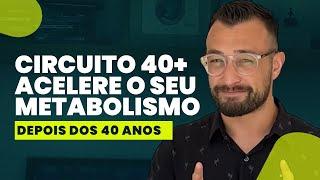 CIRCUITO 40+ ACELERA METABOLISMO