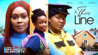 A THIN LINE (THE MOVIE) {TANA ADELANA CALISTA OKORONKWO} -2024 LATEST NIGERIA NOLLYWOOD MOVIE