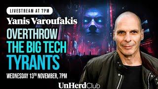 Yanis Varoufakis - Overthrow the Big Tech Tyrants