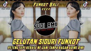 DJ GELUTAN SIDURI - POMPI FUNKOT | DJ PETENG SEPI KERASE NE JANI VIRAL FYP TIKTOK | DJ SUDI RMX