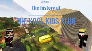 HISTORY OF THE KOOL KIDS KLUB - 2B2T.ORG