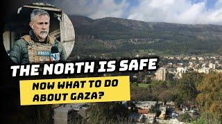 The North Is Safe! Now What About Gaza?