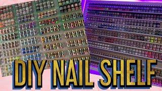 DIY NAIL  SHELF FOR ACRYLICS, GEL POLISH OR GLITTER