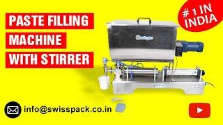 Paste Filling Machine With Stirrer | Paste Filling Mixing Machine | Swiss Pack Pvt Ltd.