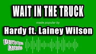 Hardy ft. Lainey Wilson - Wait in the Truck (Karaoke Version)