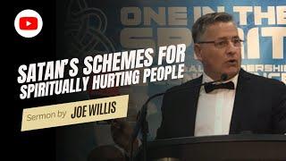 Satan's Schemes for Spiritually Hurting People - Joe Willis