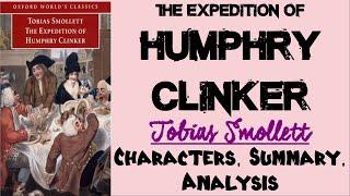 The Expedition of Humphry Clinker by Tobias Smollett | Characters, Summary, Analysis