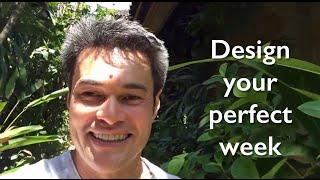 How to design your perfect week (Episode 5)