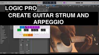 LOGIC PRO - GUITARS - CREATE GUITAR STRUMS AND ARPEGGIO IN A VERY EASY AND REALISTIC WAY