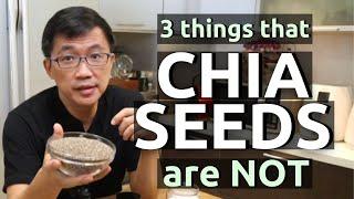 Chia Seeds - 3 things that Chia Seeds are NOT