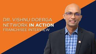 Dr. Vishnu Doerga - Network In Action Franchisee Interview