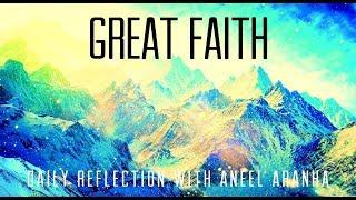 Daily Reflection With Aneel Aranha | Luke 7:1-10 | September 17, 2018